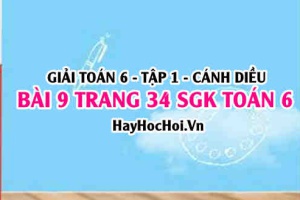 Giải bài 9 trang 34 Toán 6 Tập 1 SGK Cánh Diều